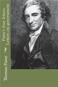 Paine's four letters. Letters on government