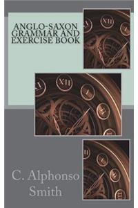 Anglo-Saxon Grammar and Exercise Book