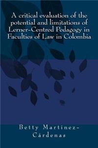 A critical evaluation of the potential and limitations of Lerner-Centred Pedagog