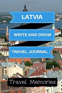 Latvia Write and Draw Travel Journal