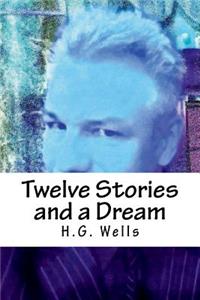 Twelve Stories and a Dream