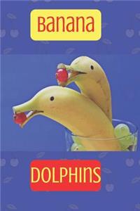 Banana Dolphins