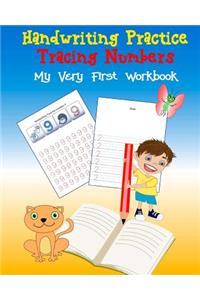 Handwriting Practice Tracing Numbers My Very First Workbook