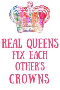 Real Queens Fix Each Other's Crowns