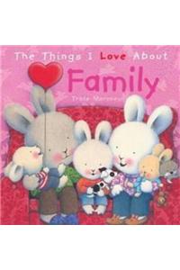 The Things I Love About Family