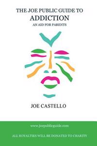 The Joe Public Guide To Addiction