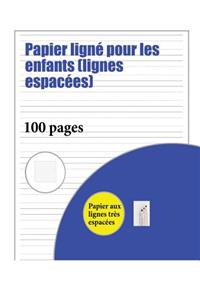 Papier ligné pour les enfants (lignes espacées)