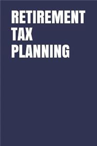 Retirement Tax Planning