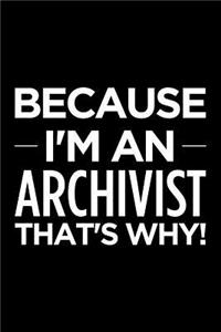Because I'm an Archivist That's Why
