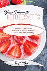 Your Favourite Keto Desserts