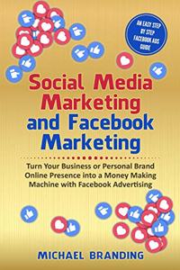 Social Media Marketing and Facebook Marketing