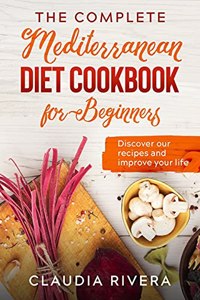 The Complete Mediterranean Diet Cookbook for Beginners