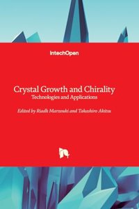 Crystal Growth and Chirality - Technologies and Applications