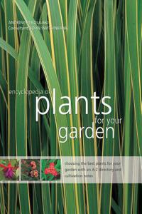 Encyclopedia of Plants for Your Garden