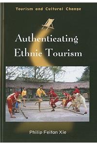 Authenticating Ethnic Tourism