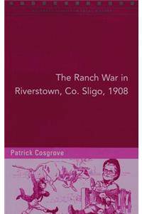 The Ranch War in Riverstown, Co. Sligo, 1908