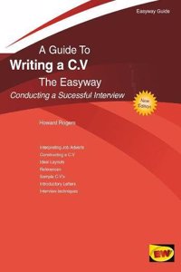 Writing A C.v. - Conducting A Successful Interview