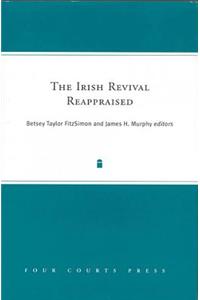 Irish Revival Reappraised