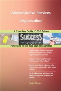 Administrative Services Organization A Complete Guide - 2020 Edition