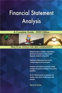 Financial Statement Analysis A Complete Guide - 2020 Edition