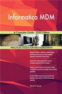 Informatica MDM A Complete Guide - 2020 Edition