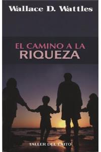 El Camino a la Riqueza
