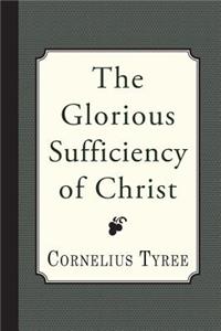 The Glorious Sufficiency of Christ