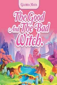 Good and the Bad Witch
