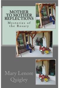 Mother to Mother Reflections