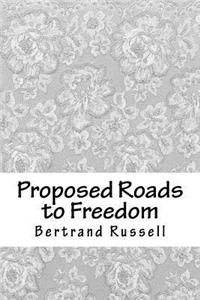 Proposed Roads to Freedom