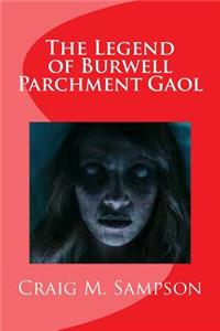 Legend of Burwell Parchment Gaol