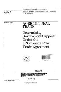 Agricultural Trade: Determining Government Support Under the U.S.Canada Free Trade Agreement