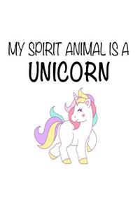 My Spirit Animal Is A Unicorn