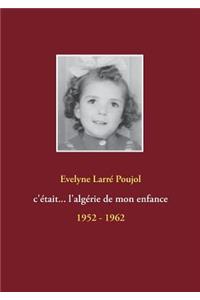 C'était... l'algérie de mon enfance