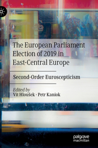 The European Parliament Election of 2019 in East-Central Europe
