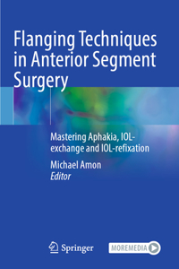 Flanging Techniques in Anterior Segment Surgery