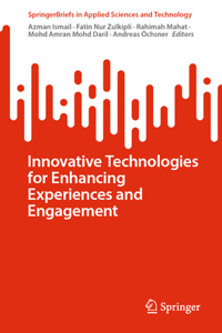 Innovative Technologies for Enhancing Experiences and Engagement