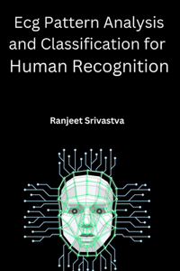 Ecg Pattern Analysis and Classification for Human Recognition