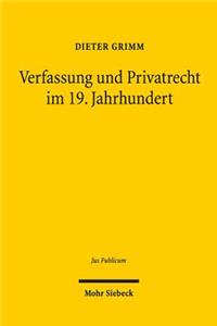 Verfassung und Privatrecht im 19. Jahrhundert
