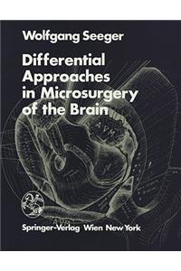 Differential Approaches in Microsurgery of the Brain