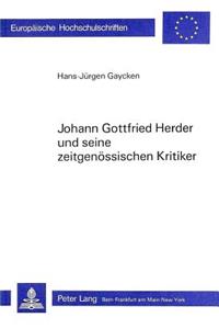 Johann Gottfried Herder Und Seine Zeitgenoessischen Kritiker