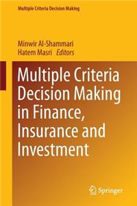 Multiple Criteria Decision Making in Finance, Insurance and Investment