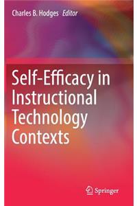 Self-Efficacy in Instructional Technology Contexts