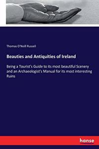 Beauties and Antiquities of Ireland