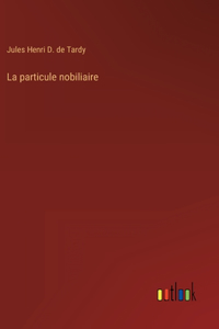 La particule nobiliaire
