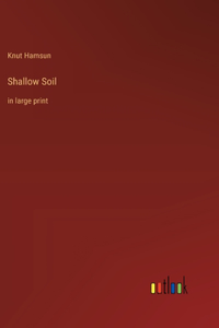 Shallow Soil