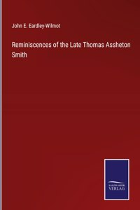 Reminiscences of the Late Thomas Assheton Smith