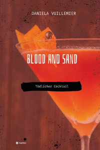 Blood and Sand: Tödlicher Cocktail