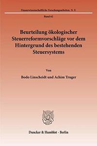 Beurteilung Okologischer Steuerreformvorschlage VOR Dem Hintergrund Des Bestehenden Steuersystems