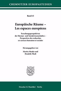 Europaische Raume - Les Espaces Europeens.